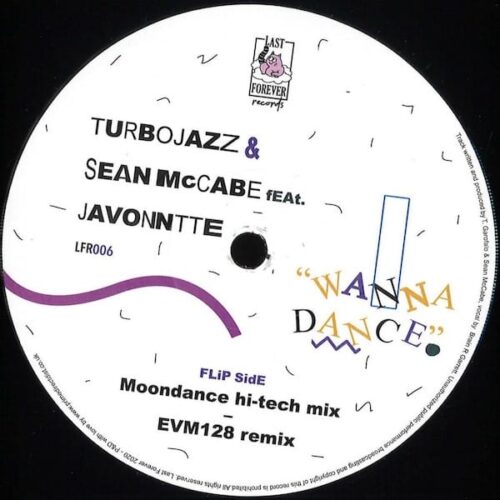 LFR006 LAST FOREVER RECORDS Turbojazz Sean Mccabe Featuring Javonntte Wanna Dance Deepa